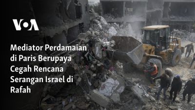 Mediator Perdamaian di Paris Berupaya Cegah Rencana Serangan Israel di Rafah 