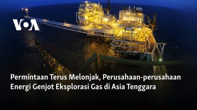 Permintaan Terus Melonjak, Perusahaan-perusahaan Energi Genjot Eksplorasi Gas di Asia Tenggara